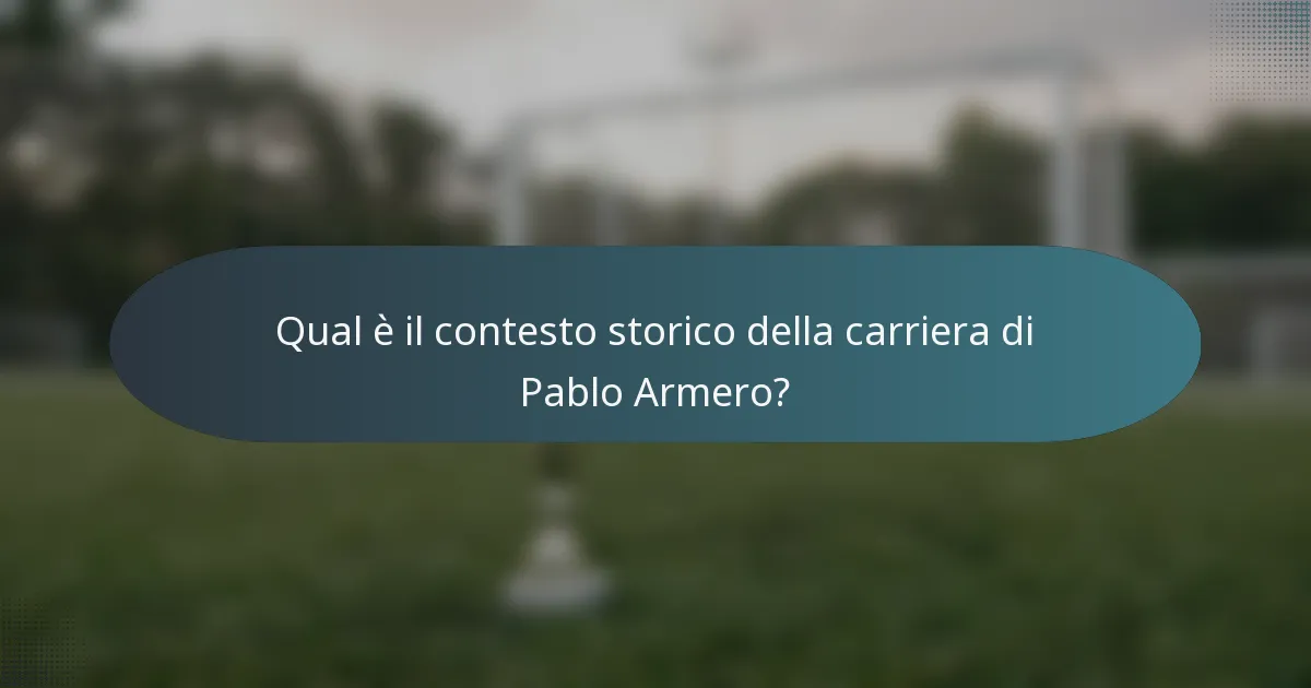 Qual è il contesto storico della carriera di Pablo Armero?